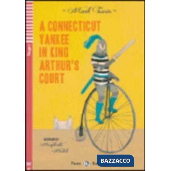 CONNECTICUT YANKEE IN KING ARTHUR'S COURT. PER LA SCUOLA MEDIA. CON CD