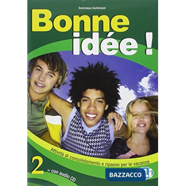 BONNE IDÉE. PER LA SCUOLA MEDIA. CON CD AUDIO. VOL. 2