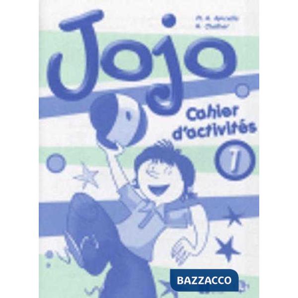 JOJO - CAHIER ACTIVITES 1