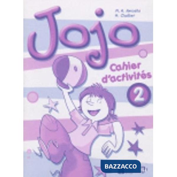 JOJO - CAHIER ACTIVITES 2