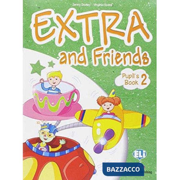 EXTRA AND FRIENDS. PUPIL'S BOOK-FUN BOOK. PER LA SCUOLA ELEMENTARE. CON ESPANSIONE ONLINE. VOL. 2