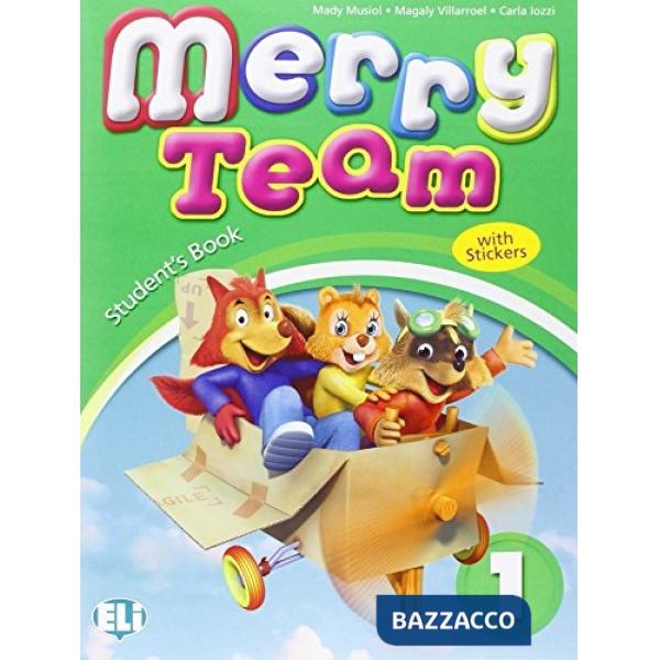 MERRY TEAM. STUDENT'S BOOK-ACTIVITY BOOK. PER LA 1 CLASSE ELEMENTARE.