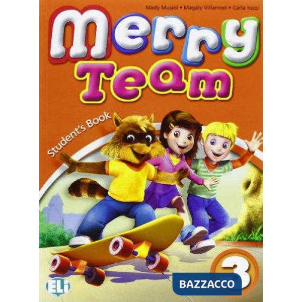 MERRY TEAM. STUDENT'S BOOK-ACTIVITY BOOK. PER LA 3 CLASSE ELEMENTARE.