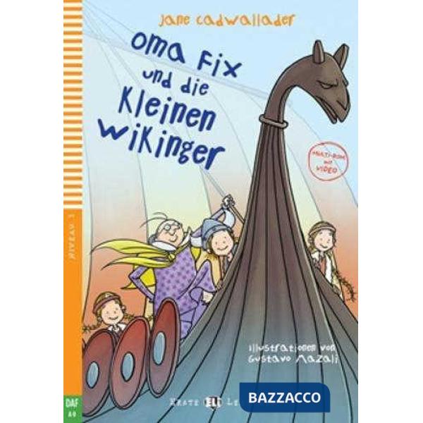 OMA FIX UND DIE KLEINEN WIKINGER. EDIZ. PER LA SCUOLA. CON MULTI-ROM