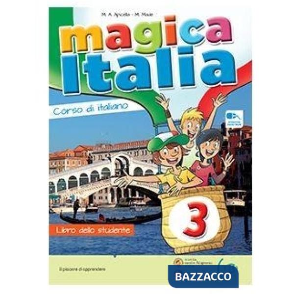 MAGICA ITALIA. LIBRO STUDENTE. CON CD AUDIO. VOL. 3