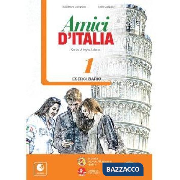 AMICI D'ITALIA. ESERCIZIARIO. CON ESPANSIONE ONLINE. CON CD AUDIO. PER LA SCUOLA MEDIA