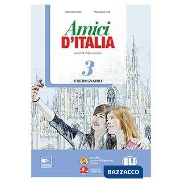 AMICI D'ITALIA. ESERCIZIARIO. CON ESPANSIONE ONLINE. CON CD AUDIO. PER LA SCUOLA MEDIA