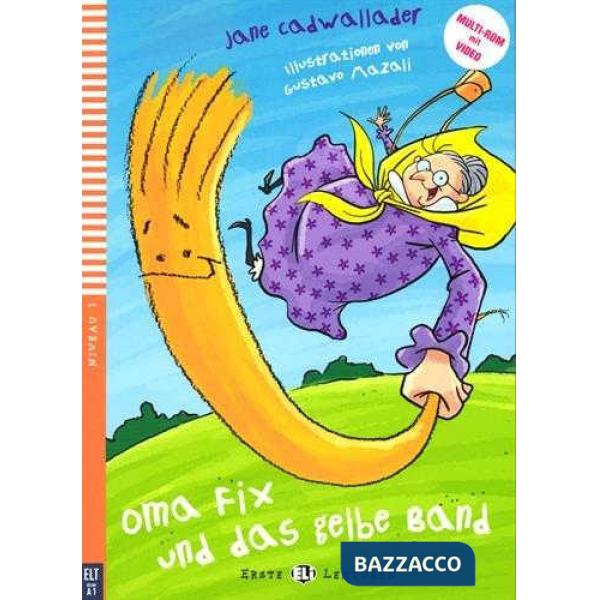 OMA FIX UND DAS GELBE BAND