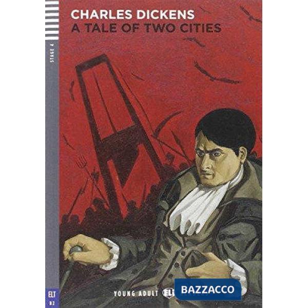 TALE OF TWO CITIES. PER LE SCUOLE SUPERIORI. CON CD AUDIO (A)