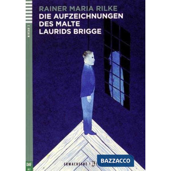 AUFZEICHNUNGEN DES MALTE LAURIDS BRIGGE. PER LE SCUOLE SUPERIORI. CON CD AUDIO (DIE)