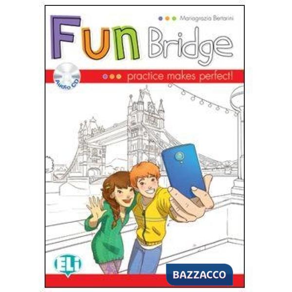 FUN BRIDGE. CON CD AUDIO. PER LA SCUOLA