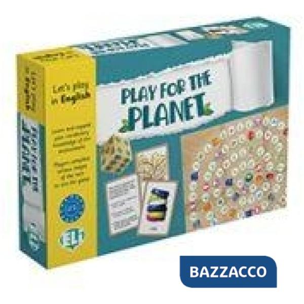 PLAY FOR THE PLANET. PER LE SCUOLE ELEMENTARI. EDIZ. PER LA SCUOLA