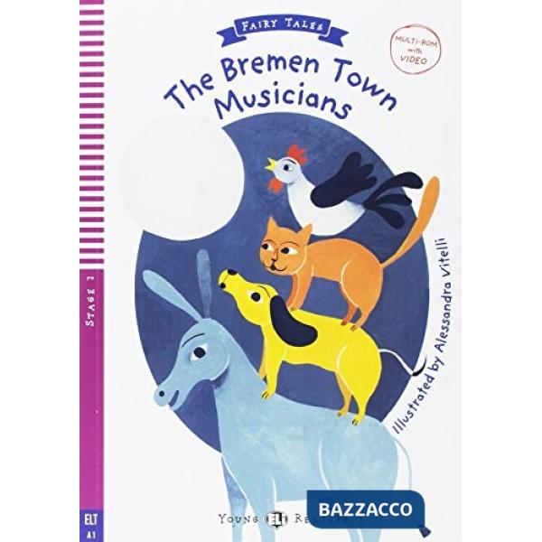 BREMEN TOWN MUSICIANS. EDIZ. PER LA SCUOLA. CON MULTI-ROM (THE)