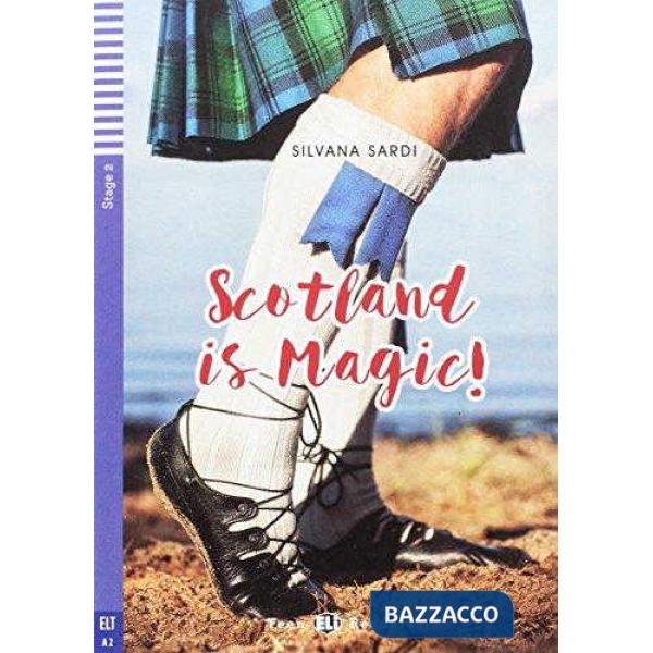 SCOTLAND IS MAGIC! EDIZ. PER LA SCUOLA. CON ESPANSIONE ONLINE