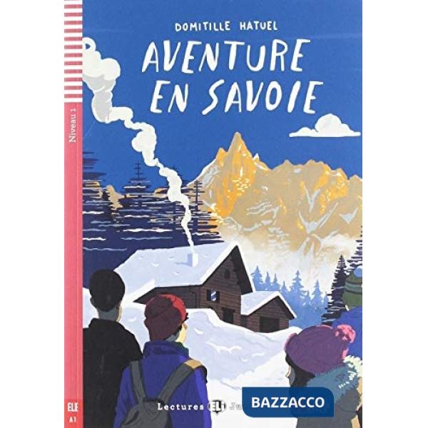 AVENTURE EN SAVOIE. CON ESPANSIONE ONLINE