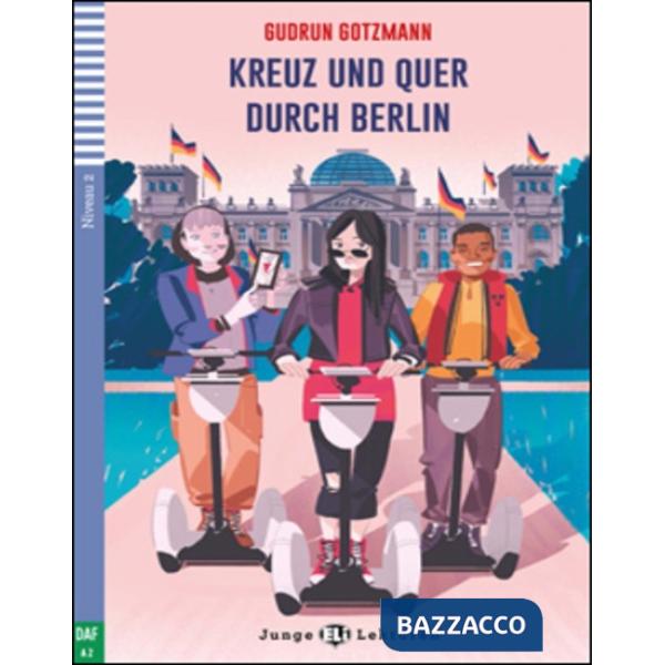KREUZ UND QUER DURCH BERLIN