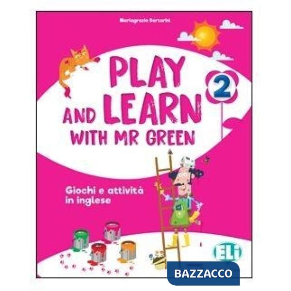 Play and learn with Mr Green. Per la Scuola elementare