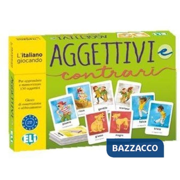 AGGETTIVI E CONTRARI