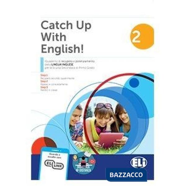 CATCH UP WITH ENGLISH! QUADERNO DI RECUPERO E POTENZIAMENTO DELLA LINGUA INGLESE. PER LA SCUOLA MEDIA. VOL.