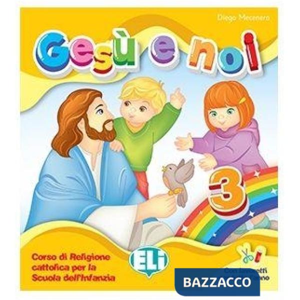 GESU' E NOI 3 ANNI+LAVORETTI