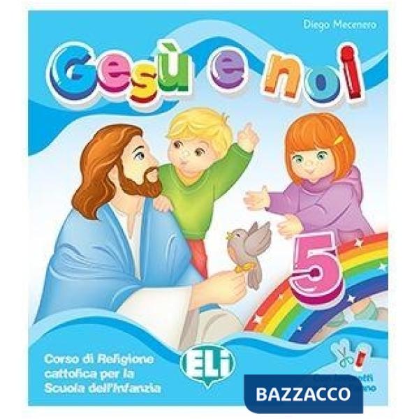 GESU' E NOI 5 ANNI+LAVORETTI