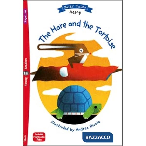 HARE AND THE TORTOISE. EDIZ. PER LA SCUOLA (THE)