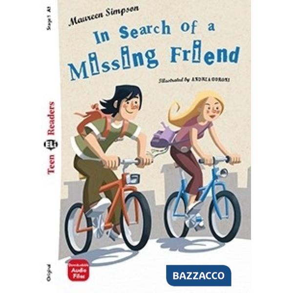 IN SEARCH OF A MISSING FRIEND. EDIZ. PER LA SCUOLA