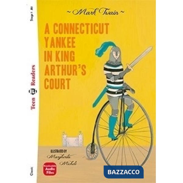 A CONNECTICUT YANKEE IN KING ARTHUR'S COURT