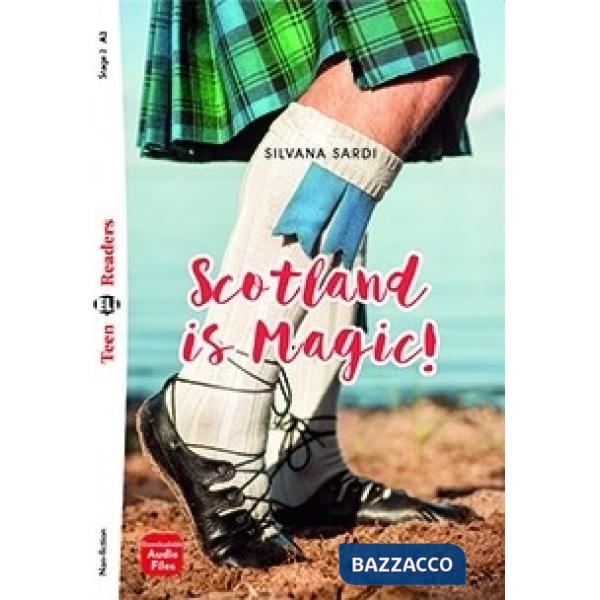 SCOTLAND IS MAGIC! EDIZ. PER LA SCUOLA