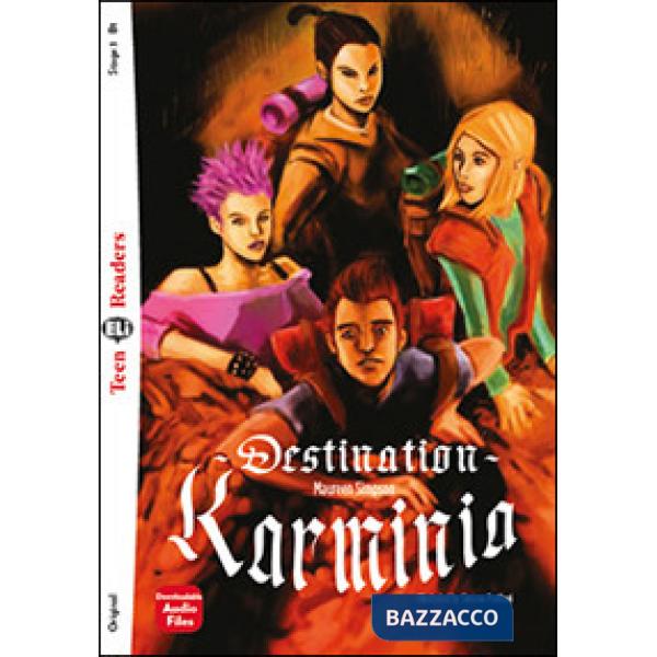 DESTINATION KARMINIA. EDIZ. PER LA SCUOLA