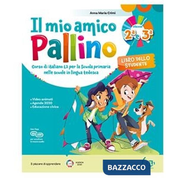 IL MIO AMICO PALLINO-LIBRO STUDENTE CLASSE 2 E 3