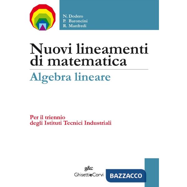 NUOVI LINEAMENTI MATEMATICA ALGEBRA LINEARE ITI