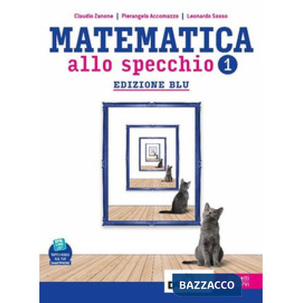 MATEMATICA ALLO SPECCHIO ED. BLU PRIMO BIENNIO VOL. I ANNO + QUADERNO