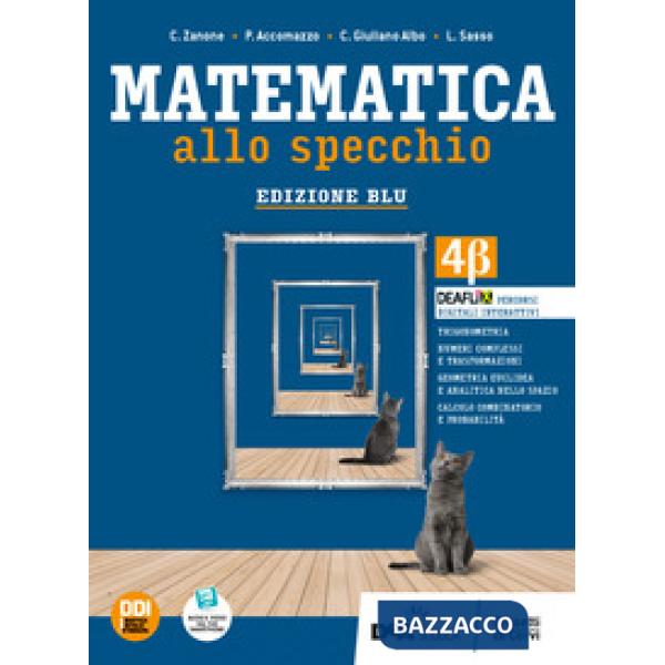MATEMATICA ALLO SPECCHIO ED. BLU - VOL. 4 BETA (CON TRIGON.) + EBOOK