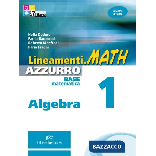LINEAMENTI MATH AZZURRA ALGEBRA 1 + CD + EB