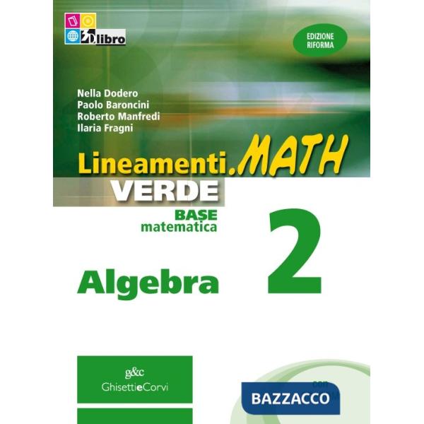 LINEAMENTI MATH VERDE ALGEBRA 2 + CD + EB