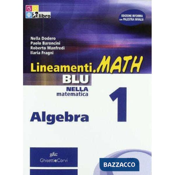 LINEAMENTI MATH BLU ALGEBRA 1 + CD + I + EB