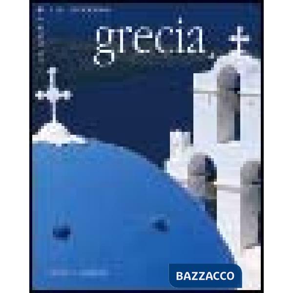 Grecia. Ediz. illustrata