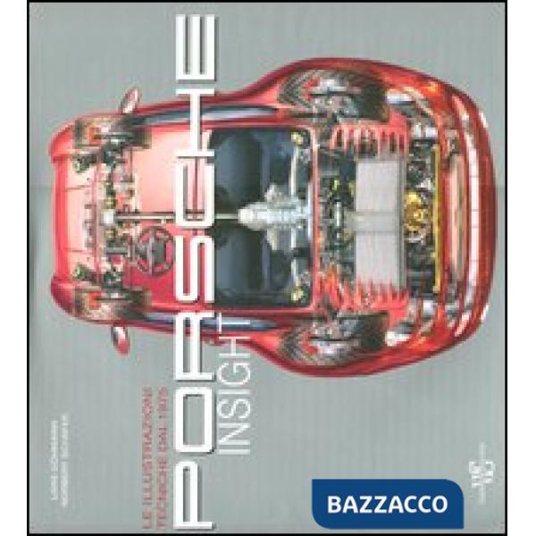 Porsche insight. Le illustrazioni tecniche dal 1975