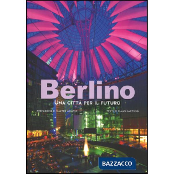 Berlino. Una città per il futuro