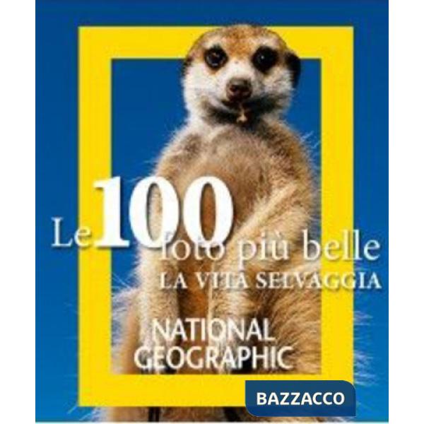 100 foto più belle di vita selvaggia (Le)