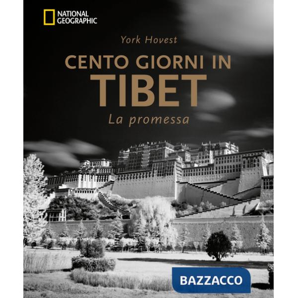 Cento giorni in Tibet. La promessa. Ediz. illustrata