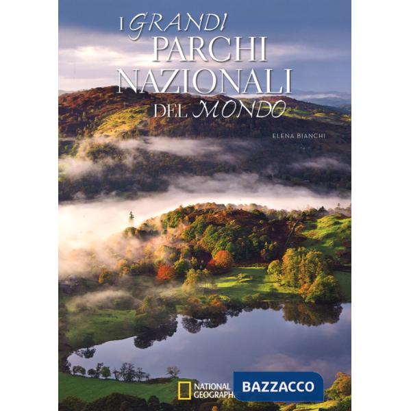 Grandi parchi nazionali del mondo. Ediz. illustrata (I)