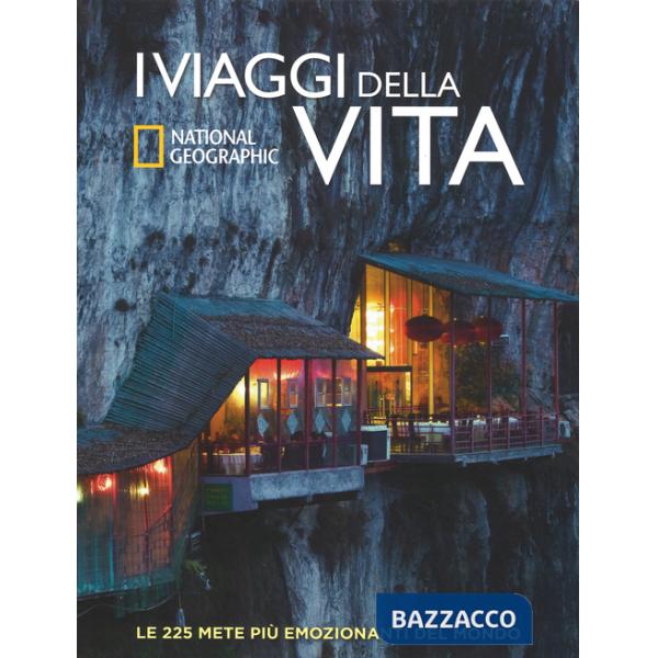 Viaggi della vita. Le 225 mete più emozionanti del mondo. Ediz. illustrata (I)