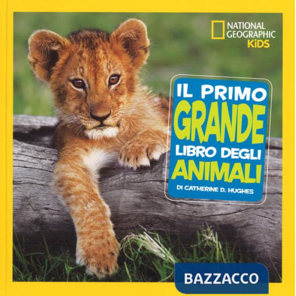 Primo grande libro degli animali. Ediz. a colori (Il)