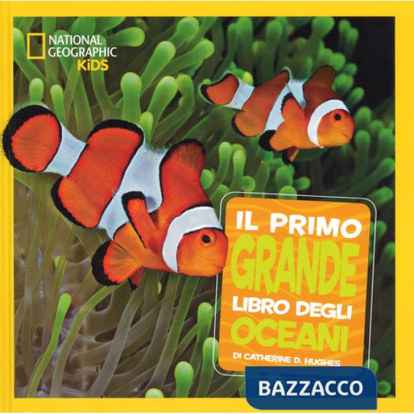 Primo grande libro degli oceani. Ediz. a colori (Il)