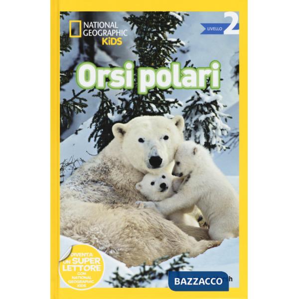 Orsi polari. Livello 2. Ediz. a colori
