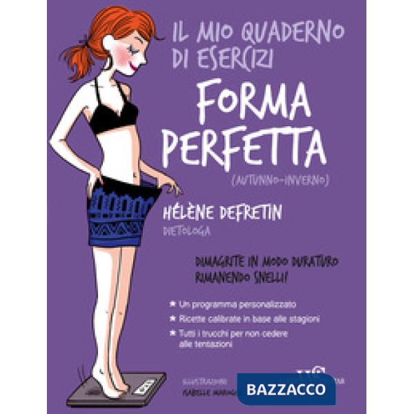 Mio quaderno di esercizi. Forma perfetta (autunno-inverno) (Il)