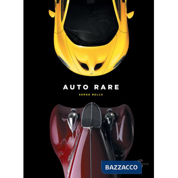 Automobili rare. Ediz. illustrata