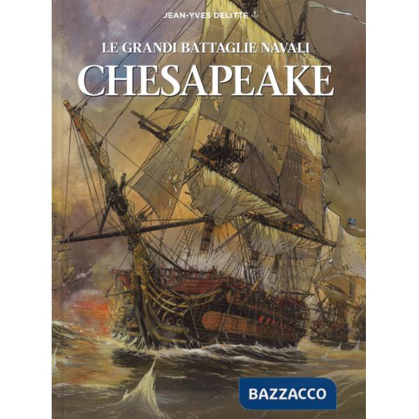 Chesapeake. Le grandi battaglie navali